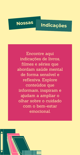 Banner informativo sobre a página Nossas Indicações, que indicam livros, filmes w séries sobre saúde mental